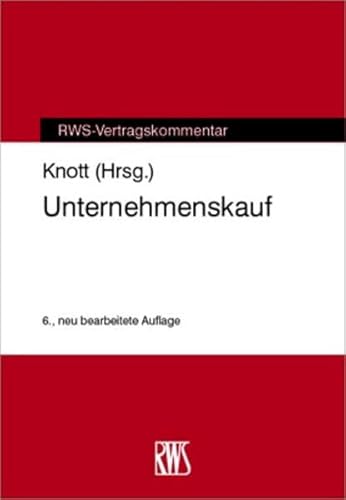 Unternehmenskauf (RWS-Vertragskommentar) von RWS Verlag