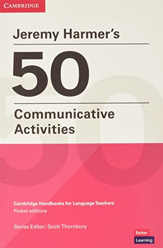 Jeremy Harmer's 50 Communicative Activities (Cambridge Handbooks for Language Teachers) von Cambridge University Press