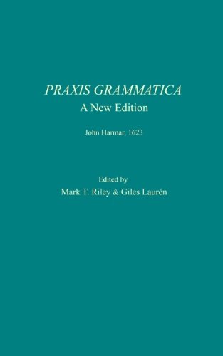 Praxis Grammatica: A New Edition
