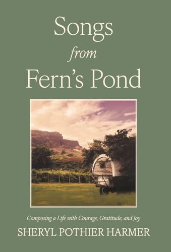 Songs from Fern's Pond: Composing a Life with Courage, Gratitude, and Joy von GFB