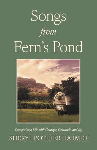 Songs from Fern's Pond: Composing a Life with Courage, Gratitude, and Joy von GFB