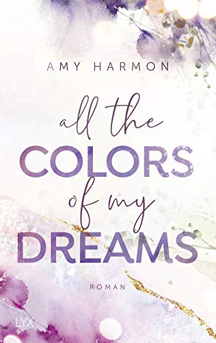 All the Colors of my Dreams (Laws of Love, Band 1)