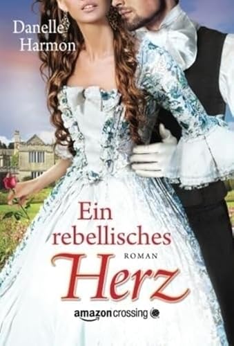 Ein rebellisches Herz (Die Abenteuer der Brüder De Montforte) von Amazon Publishing