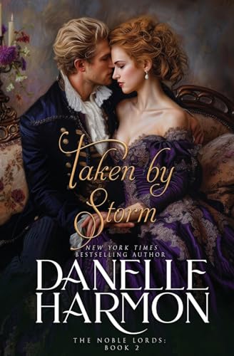 Taken by Storm (The Noble Lords, Band 2) von Oliver-Heber Books