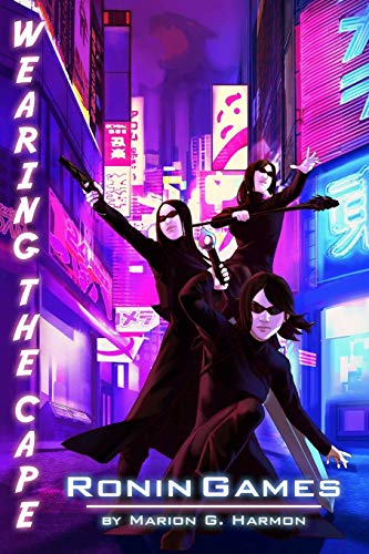 Ronin Games (Wearing the Cape, Band 5) von CREATESPACE