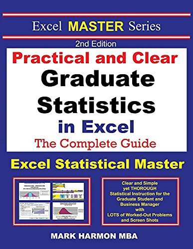 Practical and Clear Graduate Statistics in Excel - The Excel Statistical Master von Excel Master Series