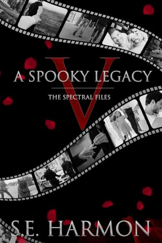 A Spooky Legacy (The Spectral Files, Band 5)