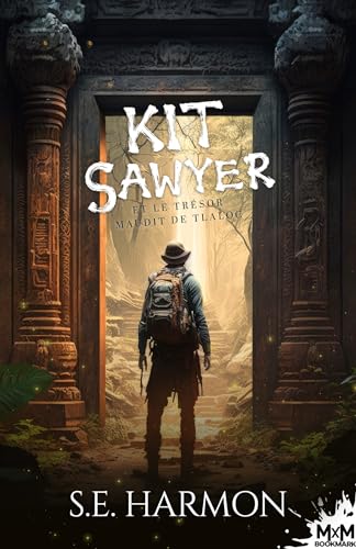Kit Sawyer et le trésor maudit de Tlaloc von MXM BOOKMARK