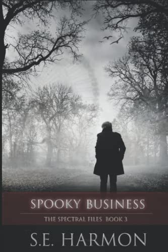 Spooky Business (The Spectral Files, Band 3) von Independently Published