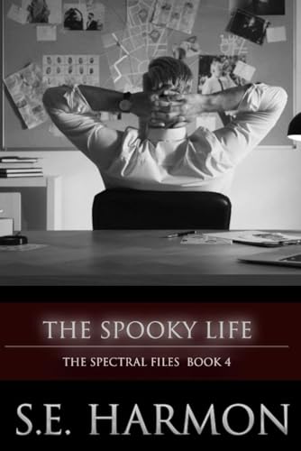 The Spooky Life (The Spectral Files, Band 4)