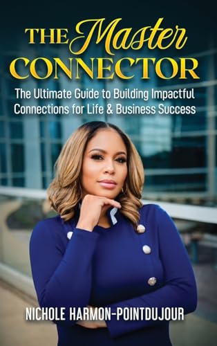 The Master Connector: The Ultimate Guide to Building Impactful Connections for Life & Business Success von 1Brick Publishing