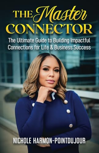 The Master Connector: The Ultimate Guide to Building Impactful Connections for Life & Business Success von 1Brick Publishing