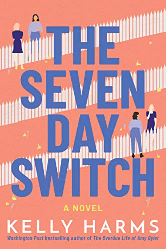 The Seven Day Switch: A Novel von Lake Union Publishing