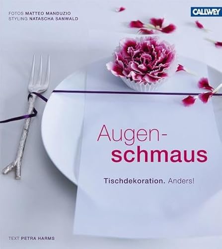 Âugenschmaus: Tischdekoration. Anders!