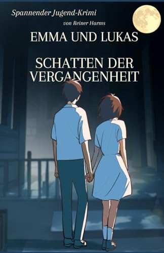 Schatten der Vergangenheit: Jugend - Krimi Schatten der Vergangenheit: Jugend - Krimi von Independently published
