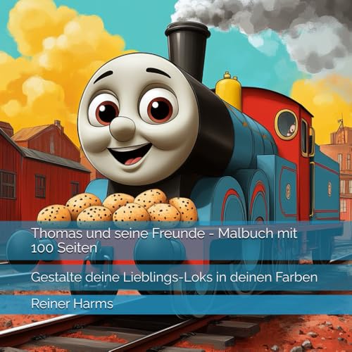 Thomas und seine Freunde - Malbuch 100 Seiten: Gestalte deine Lieblings Loks in deine Farben (Tolle Malbücher für kleine und große Abenteurer und Künstler, sowie für alle, die es noch werden möchten!) Thomas und seine Freunde - Malbuch 100 Seiten: Gestalte deine Lieblings Loks in deine Farben (Tolle Malbücher für kleine und große Abenteurer und Künstler, sowie für alle, die es noch werden möchten!) von Independently published