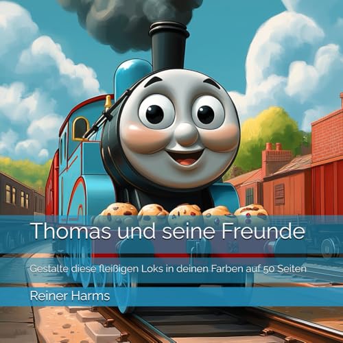Thomas und seine Freunde: Gestalte diese fleißigen Loks in deinen Farben auf 50 Seiten (Tolle Malbücher für kleine und große Abenteurer und Künstler, sowie für alle, die es noch werden möchten!) Thomas und seine Freunde: Gestalte diese fleißigen Loks in deinen Farben auf 50 Seiten (Tolle Malbücher für kleine und große Abenteurer und Künstler, sowie für alle, die es noch werden möchten!) von Independently published