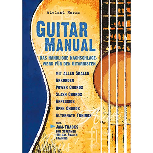 Guitar Manual: Das handliche Nachschlagewerk für den Gitarristen: Das handliche Nachschlagewerk für den Gitarristen. Gitarre.