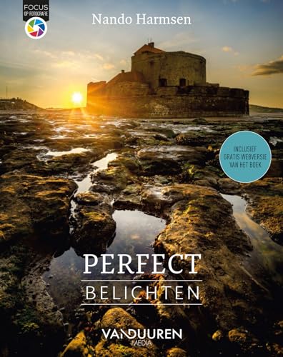 Perfect belichten: In elke lichtsituatie de ideale foto (Focus op fotografie) von Van Duuren Media