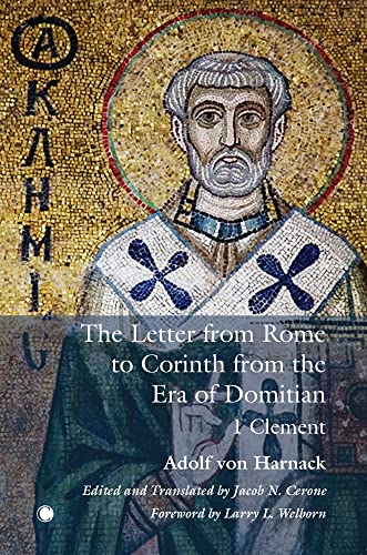 The Letter from Rome to Corinth from the Era of Domitian: 1 Clement von James Clarke & Co