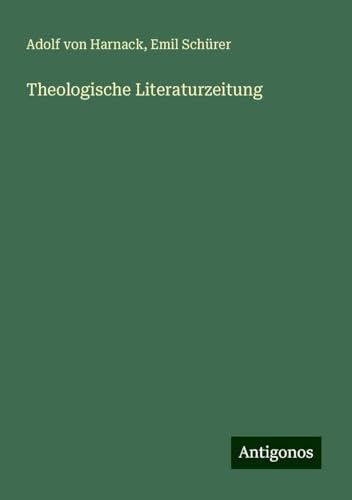 Theologische Literaturzeitung von Antigonos Verlag