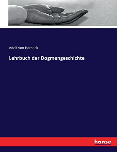 Lehrbuch der Dogmengeschichte von hansebooks