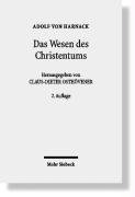 Das Wesen des Christentums: Sechzehn Vorlesungen vor Studierenden aller Fakultäten im Wintersemester 1899/1900 an der Universität Berlin gehalten von Adolf v. Harnack