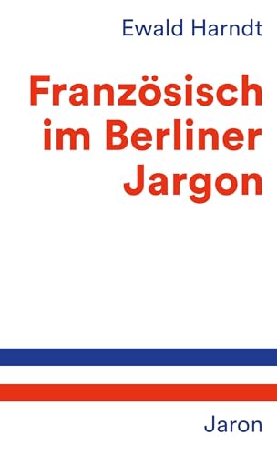 Französisch im Berliner Jargon von Jaron Verlag GmbH