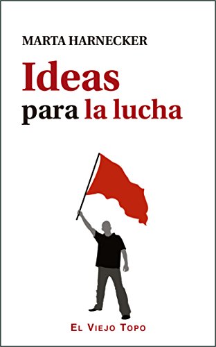 Ideas para la lucha (Textos intrusos) von El Viejo Topo