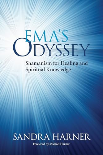 Ema's Odyssey: Shamanism for Healing and Spiritual Knowledge von North Atlantic Books