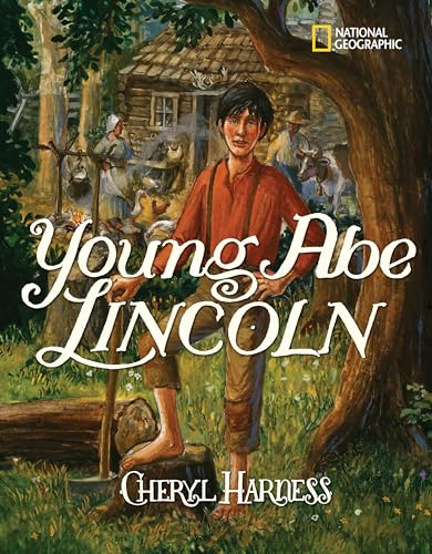 Young Abe Lincoln: The Frontier Days: 1809-1837