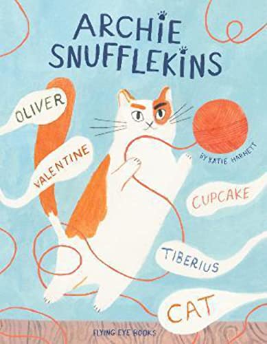 Archie Snufflekins Oliver Valentine Cupcake Tiberius Cat von Flying Eye Books
