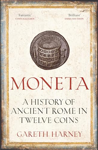 Moneta: A History of Ancient Rome in Twelve Coins von Bodley Head