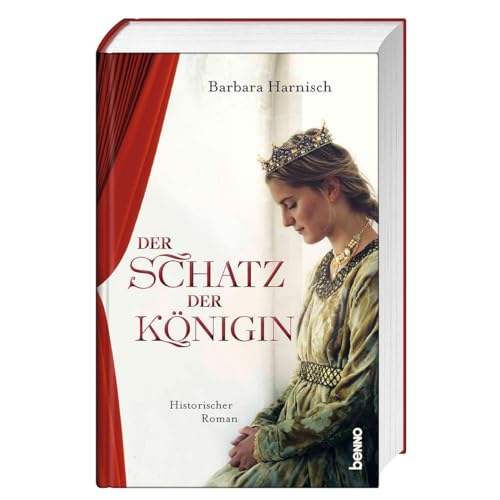Der Schatz der Königin: Historischer Roman von St. Benno Verlag GmbH