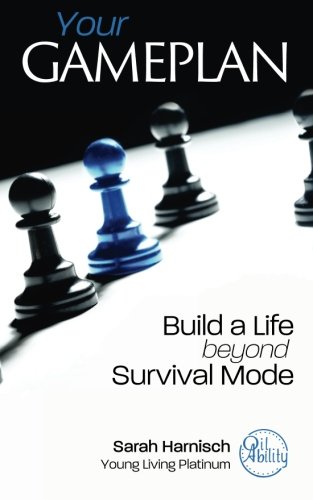 Your Gameplan: Build a Life beyond Survival Mode von CreateSpace Independent Publishing Platform