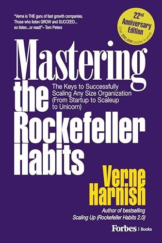 Mastering the Rockefeller Habits (22nd Anniversary Edition): The Keys to Successfully Scaling Any Organization (From Startup to Scaleup to Unicorn) von Forbes Books