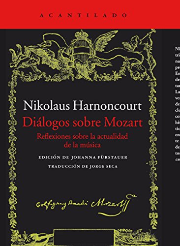 Diálogos sobre Mozart : reflexiones sobre la actualidad de la música (El Acantilado, Band 332) von Acantilado