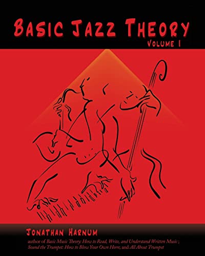 Basic Jazz Theory: volume 1 von CREATESPACE