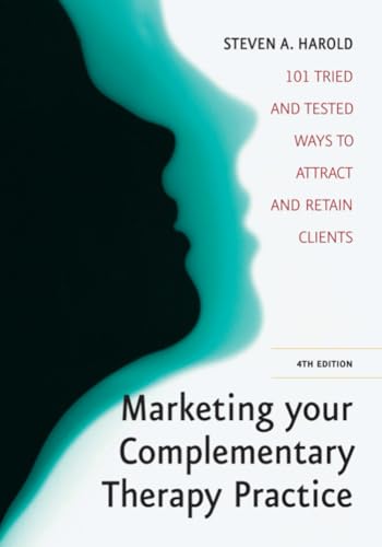 Marketing Complementary Therapy 4: 4th edition