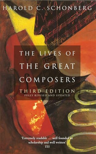 The Lives Of The Great Composers: Third Edition von ABACUS