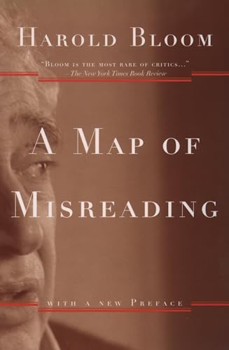 A Map of Misreading: With a New Preface von Oxford University Press, USA