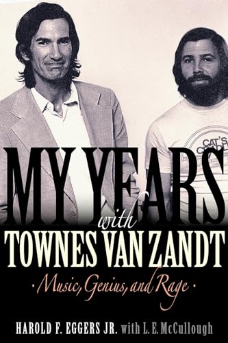 My Years with Townes Van Zandt: Music, Genius and Rage von Backbeat Books