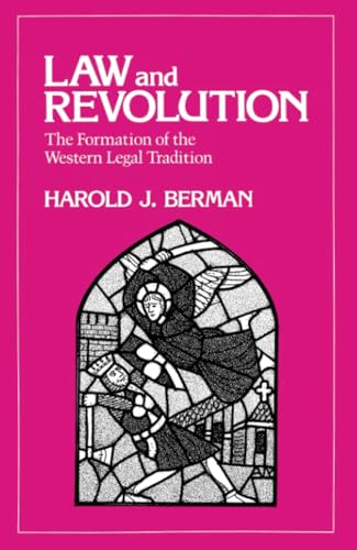 Law and Revolution: The Formation of the Western Legal Tradition von Harvard University Press