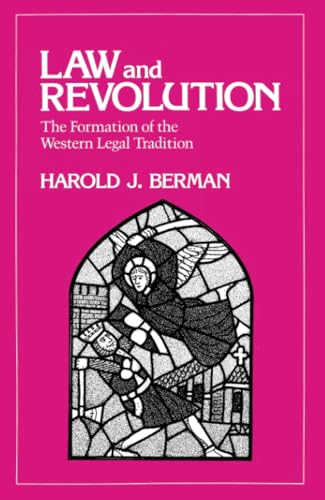 Law and Revolution: The Formation of the Western Legal Tradition von Harvard University Press