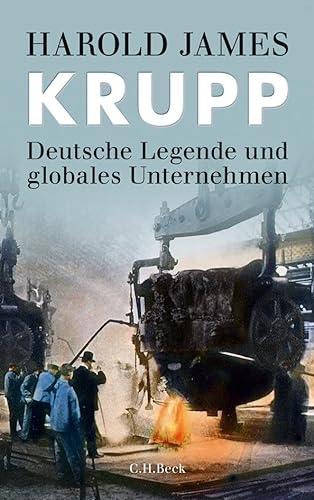 Krupp: Deutsche Legende und globales Unternehmen
