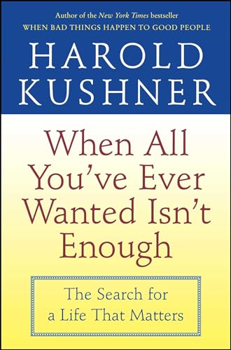 When All You've Ever Wanted Isn't Enough: The Search for a Life That Matters von Touchstone