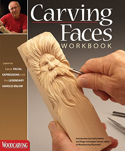Carving Faces Workbook: Learn to Carve Facial Expressions and Characteristics With the Legendary Harold Enlow