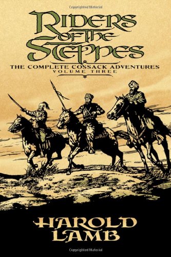 Riders of the Steppes (The Complete Cossack Adventures, Band 3) von UNIV OF NEBRASKA PR