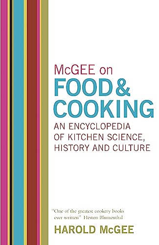 McGee on Food and Cooking: An Encyclopedia of Kitchen Science, History and Culture von Hodder & Stoughton