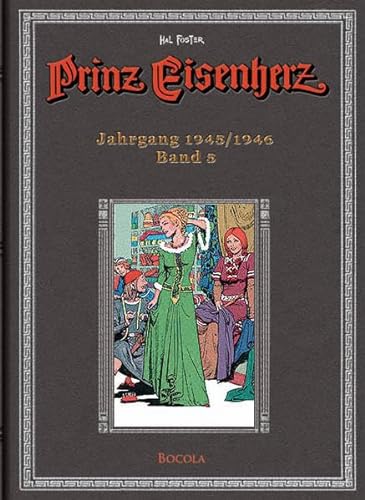 Prinz Eisenherz, Bd. 5: Hal Foster-Gesamtausgabe, Jahrgang 1945/1946 von Bocola Verlag GmbH